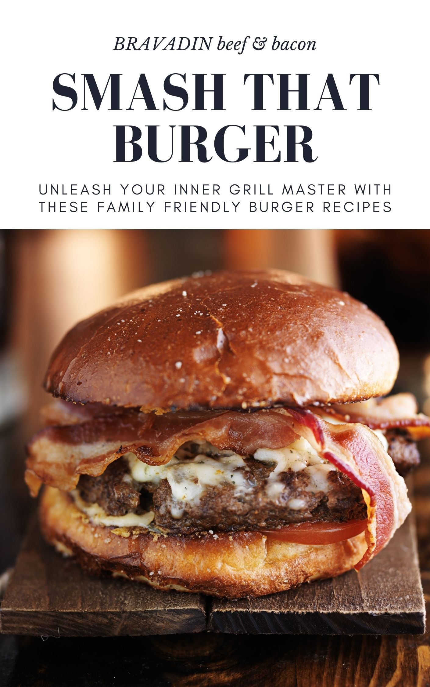 Smash That Burger-10 Easy and Delicious Burger Recipes